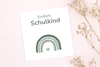 Schulkind Karte mt grünem Regenbogen als Ergänzung zu einem Armband zur Einschulung