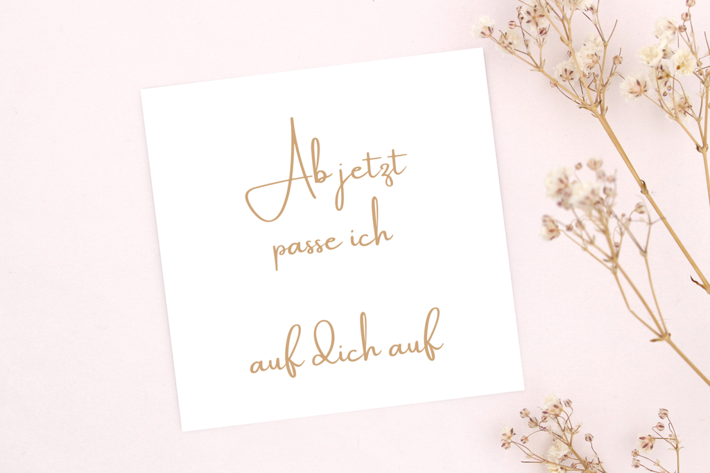 Ab jetzt passe ich auf dich auf Karte, passend zu einem Armband von Beautysart Design