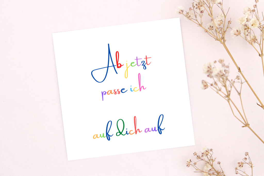 Abschiedkarte für das Kita Abschiedsgeschenk mit bunter Aufschrift: Ab jetzt passe ich auf dich auf